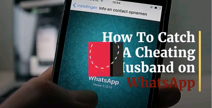 How to catch a cheating husband on WhatsApp
